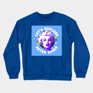 Let's Explore Outer Space (goddess) Crewneck Sweatshirt